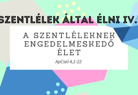 A Szentléleknek engedelmeskedő élet