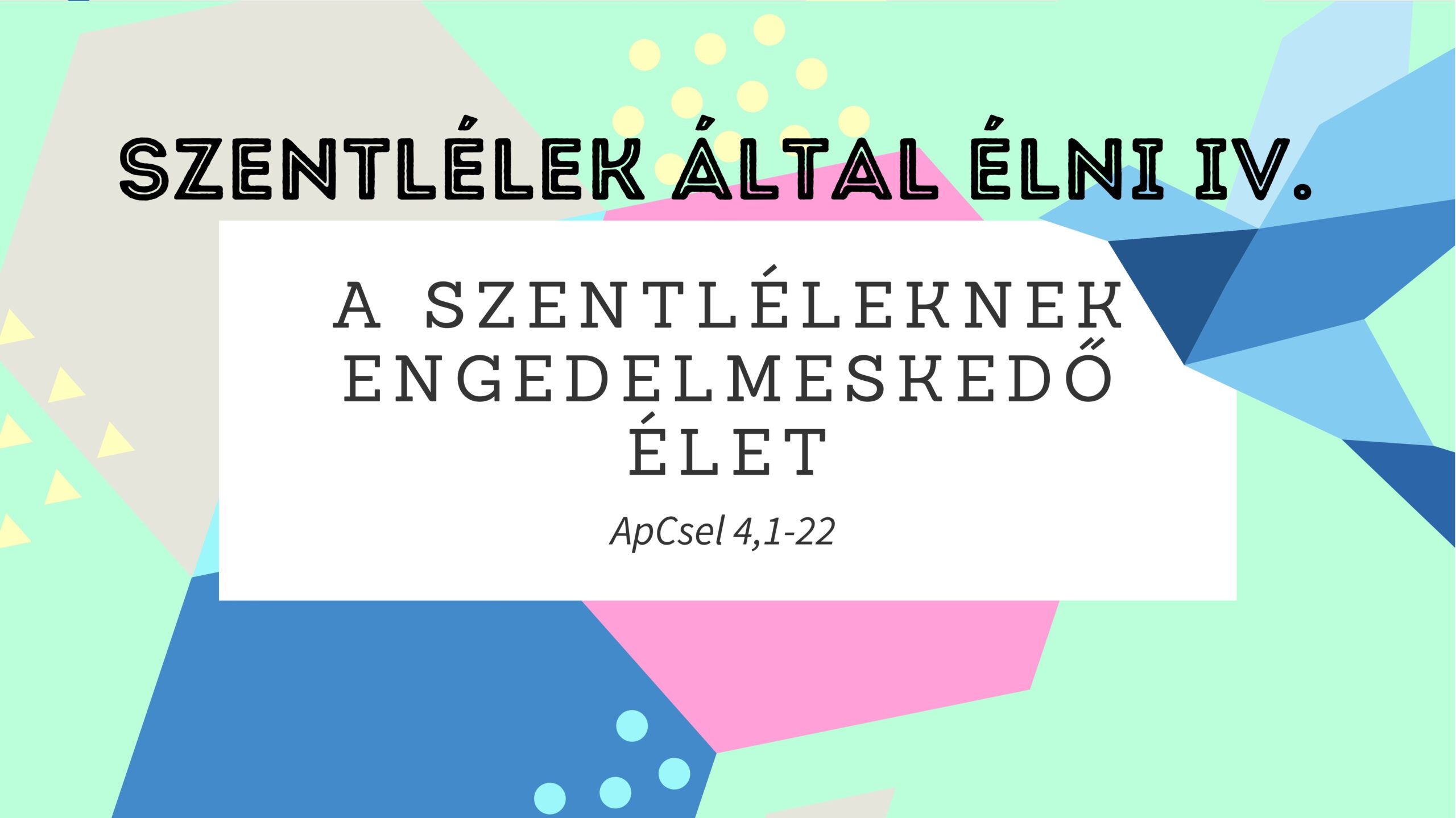 A Szentléleknek engedelmeskedő élet