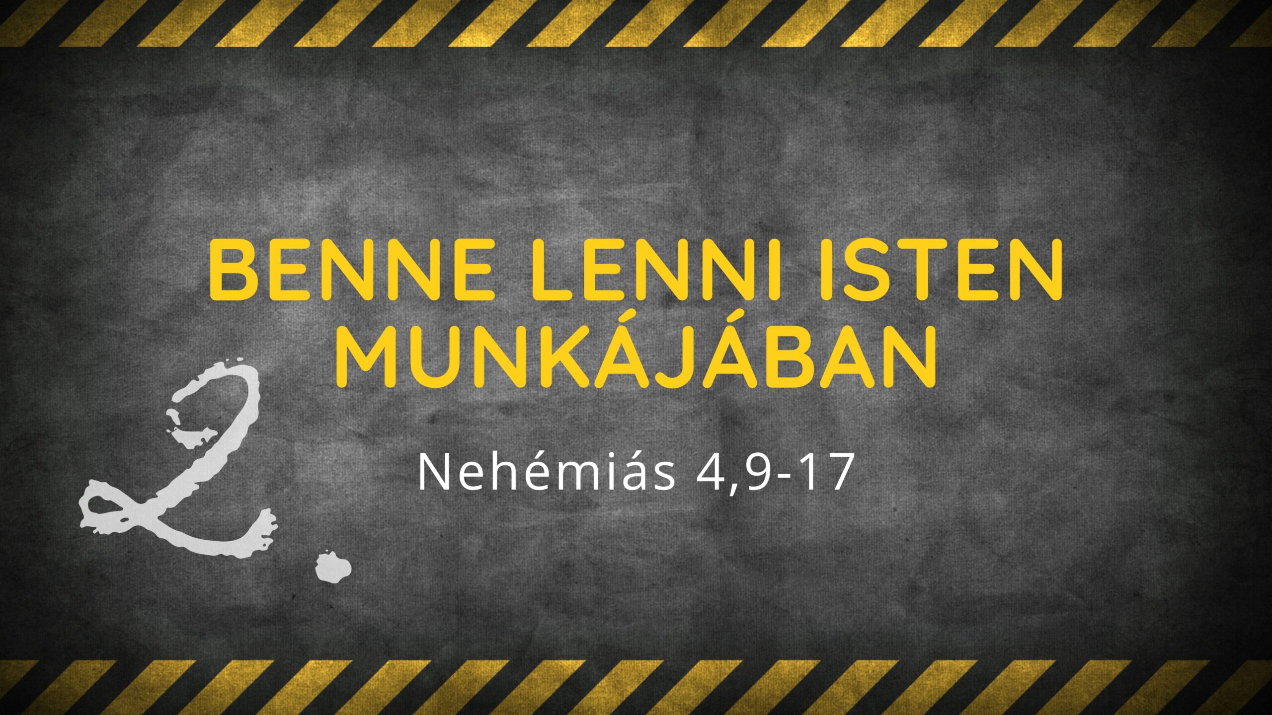 Benne lenni Isten munkájában! II.