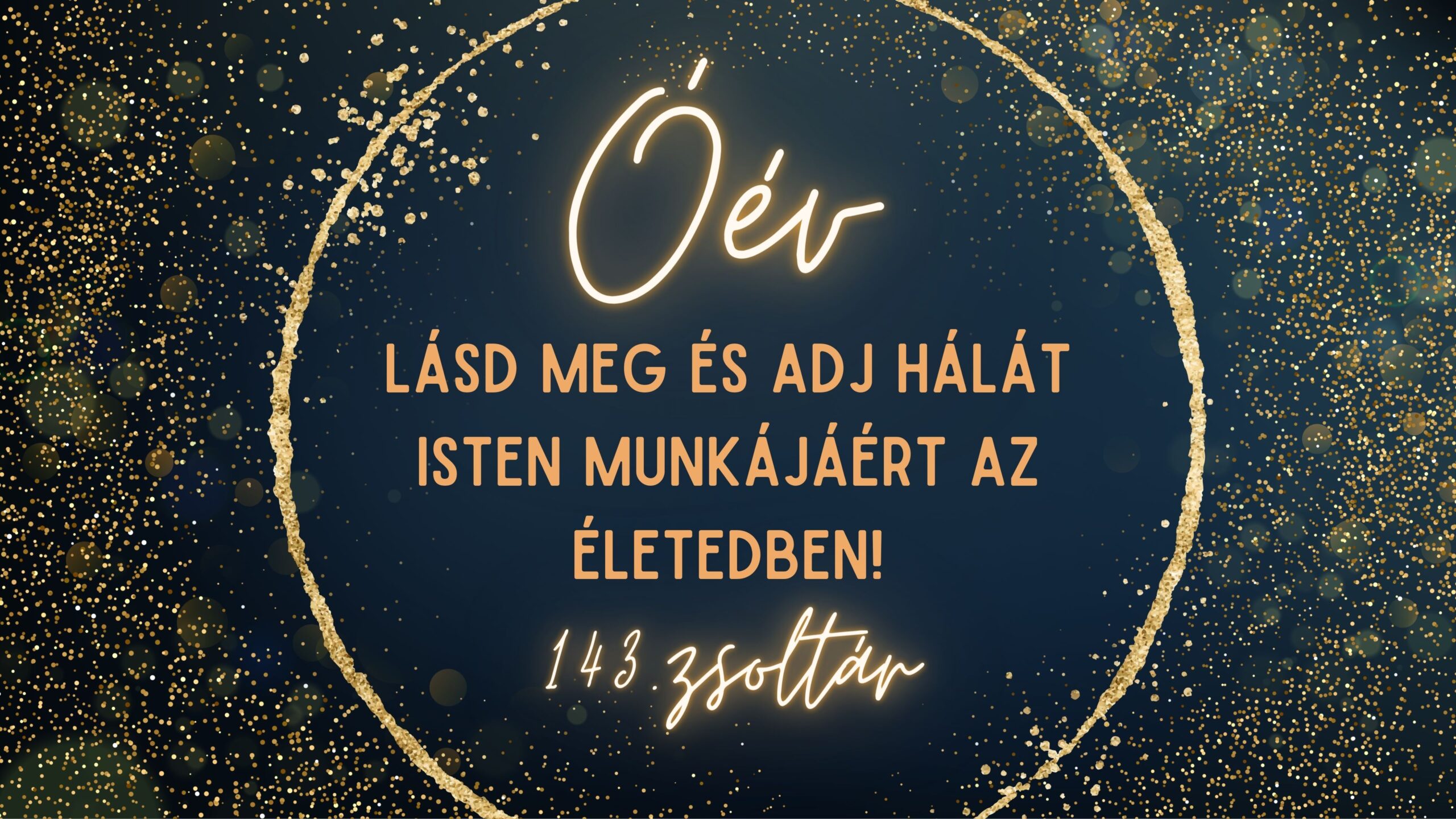 Lásd meg és adj hálát Isten munkájáért az életedben!