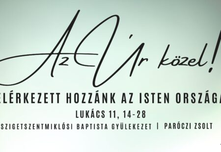 Elérkezett hozzánk az Isten országa