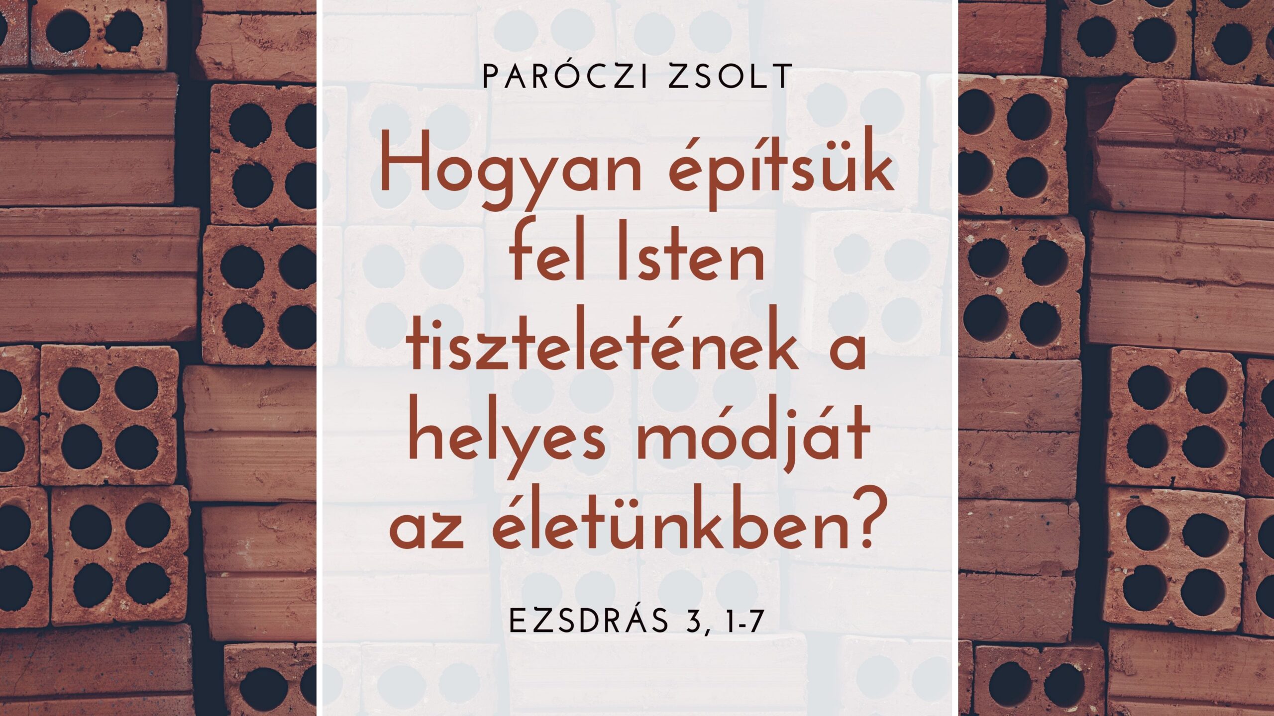 Hogyan építsük fel Isten tiszteletének a helyes módját az életünkben?