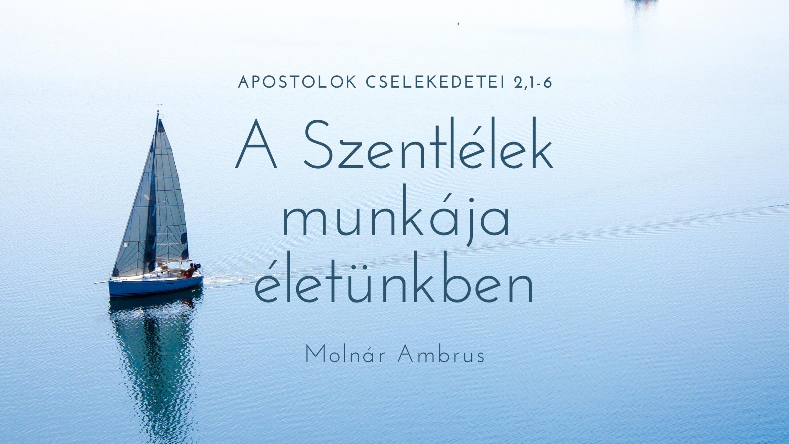 A Szentlélek munkája életünkben