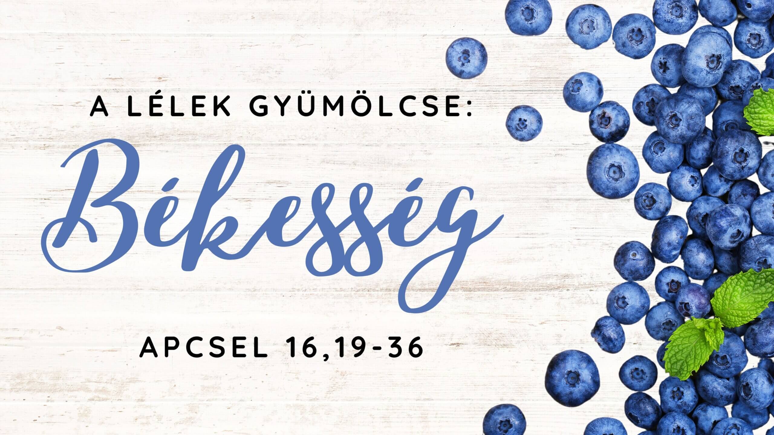 A Lélek gyümölcse: Békesség