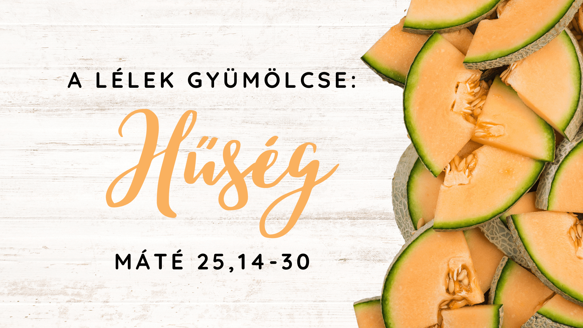 A Lélek gyümölcse: Hűség