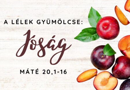 A Lélek gyümölcse: Jóság