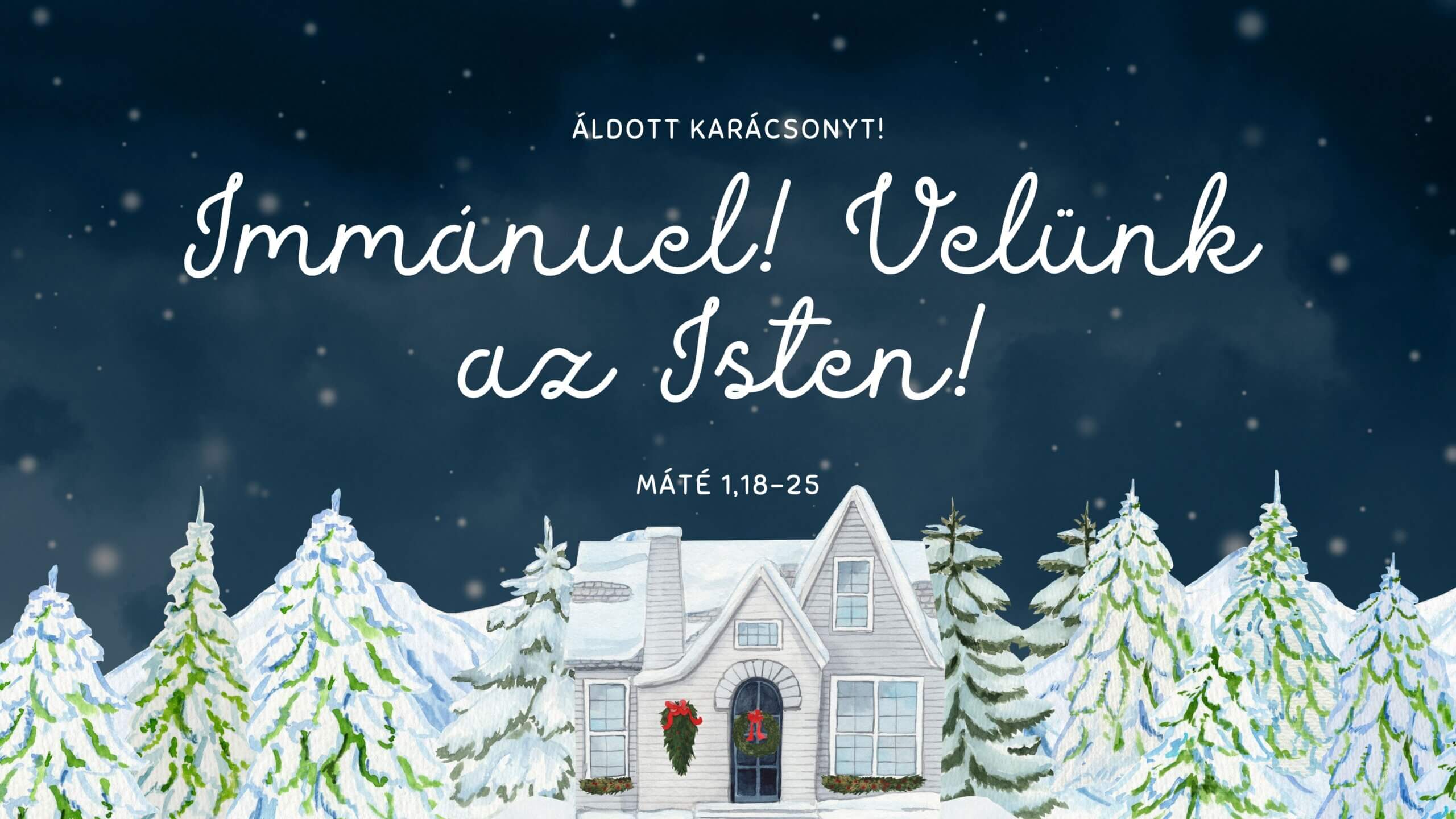 Immánuel! Velünk az Isten!