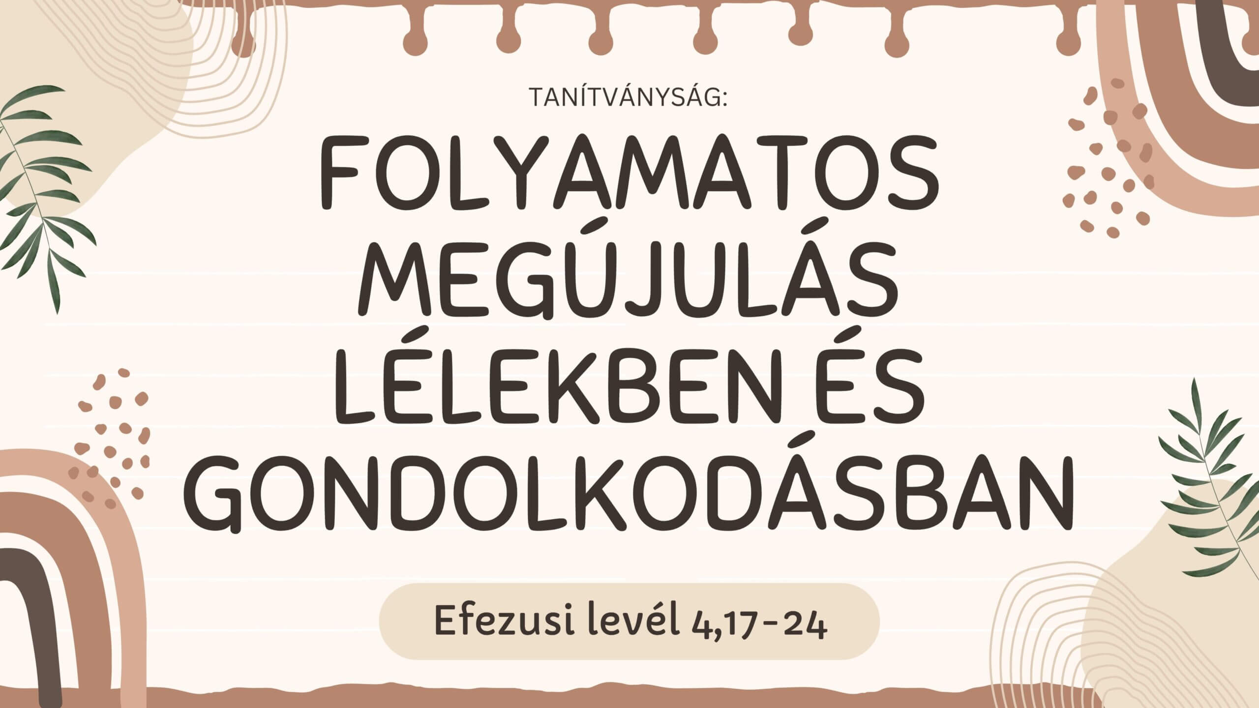 Folyamatos megújulás lélekben és gondolkodásban