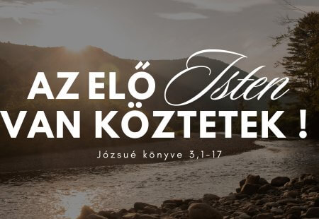 Az élő Isten van köztetek!