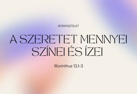 A szeretet mennyei színei és ízei I.