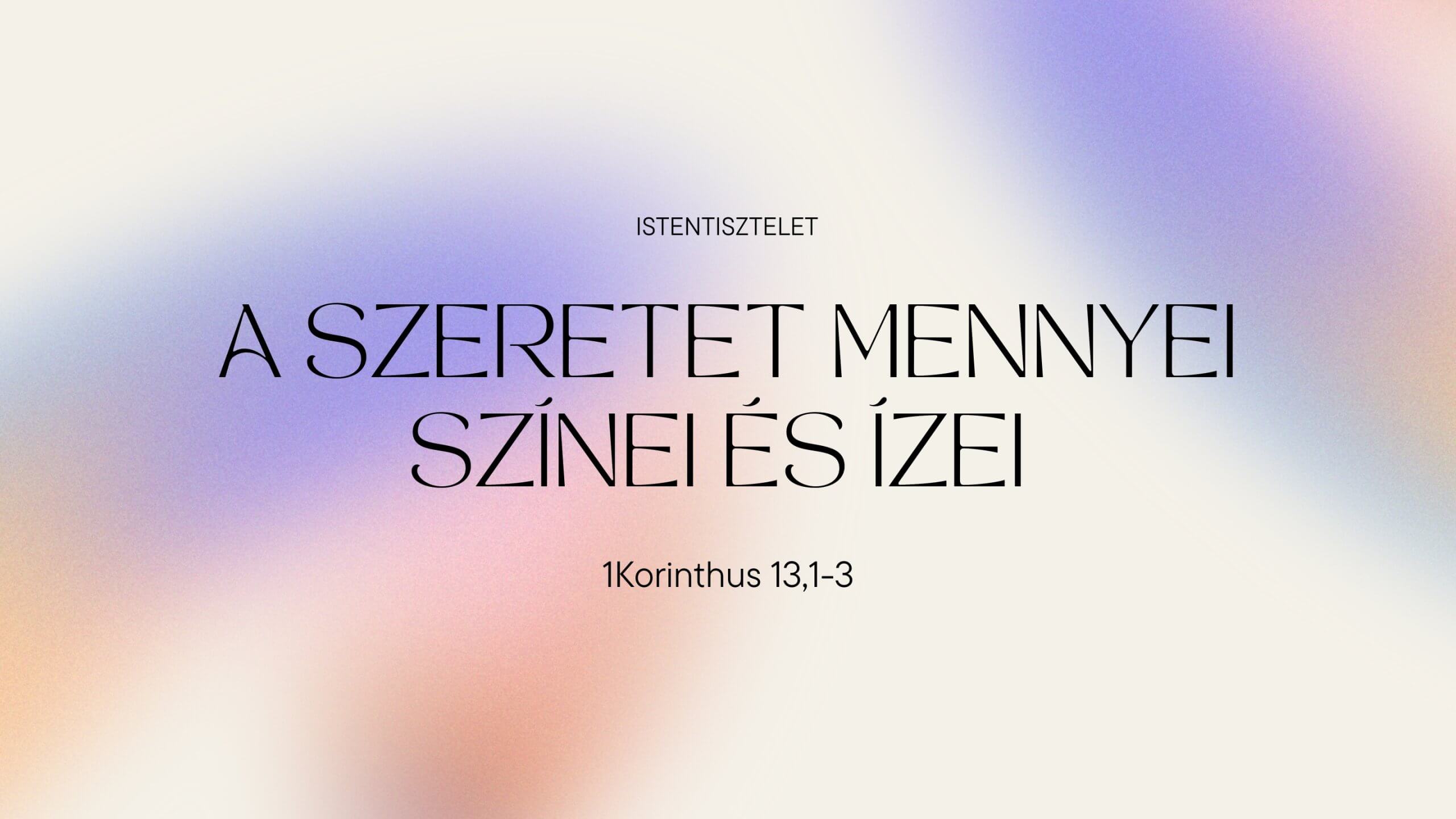 A szeretet mennyei színei és ízei I.