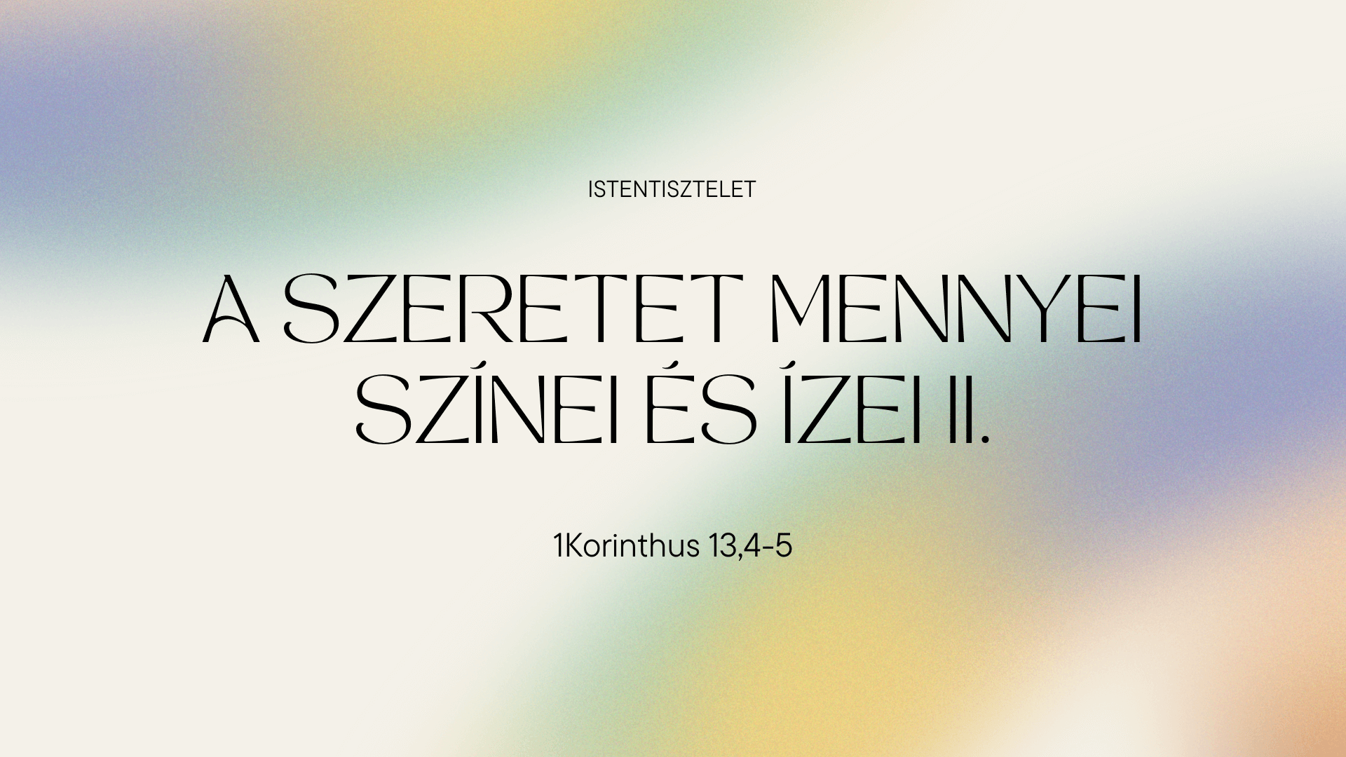 A szeretet mennyei színei és ízei II.