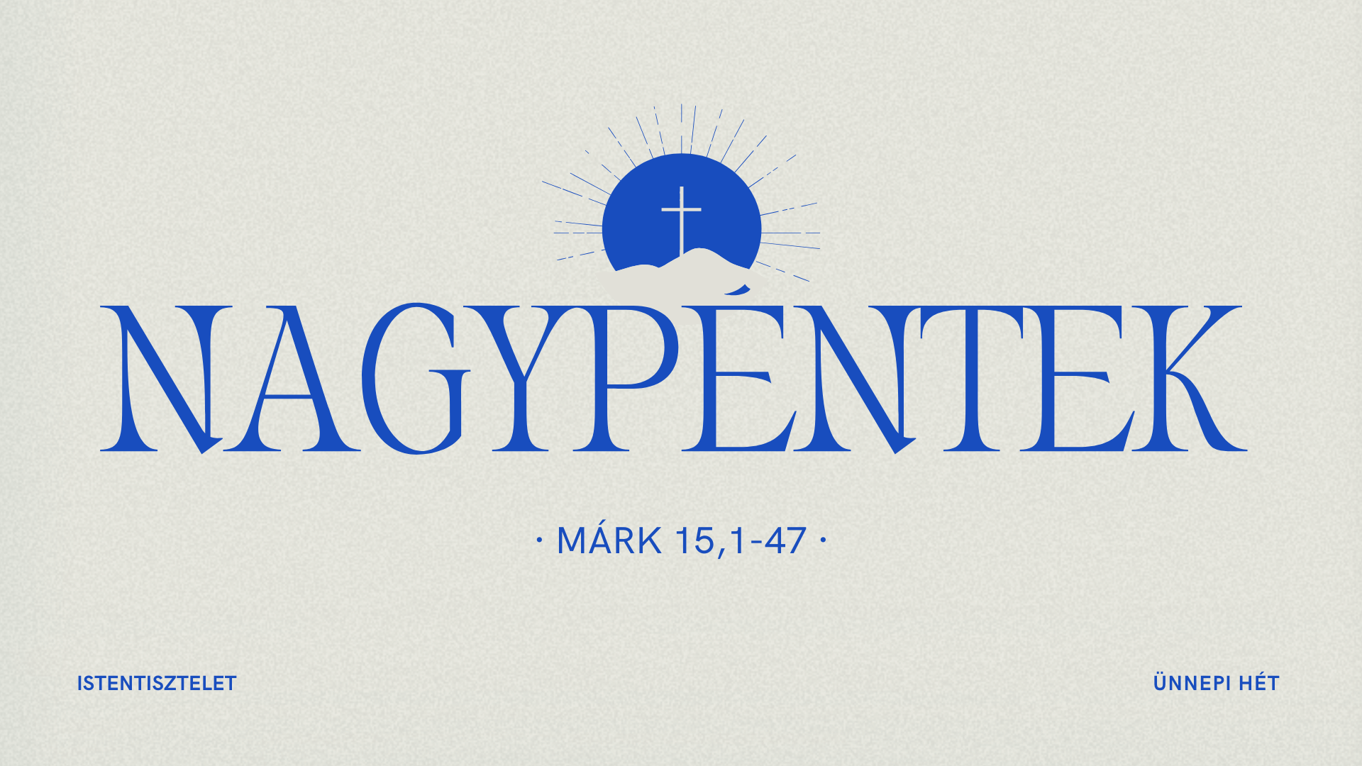 Nagypénteki Istentisztelet