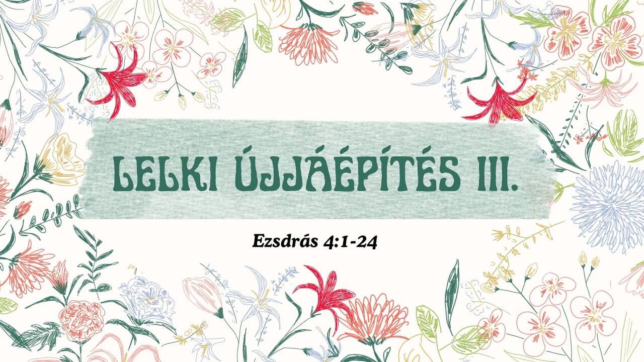 Lelki újjáépítés III.