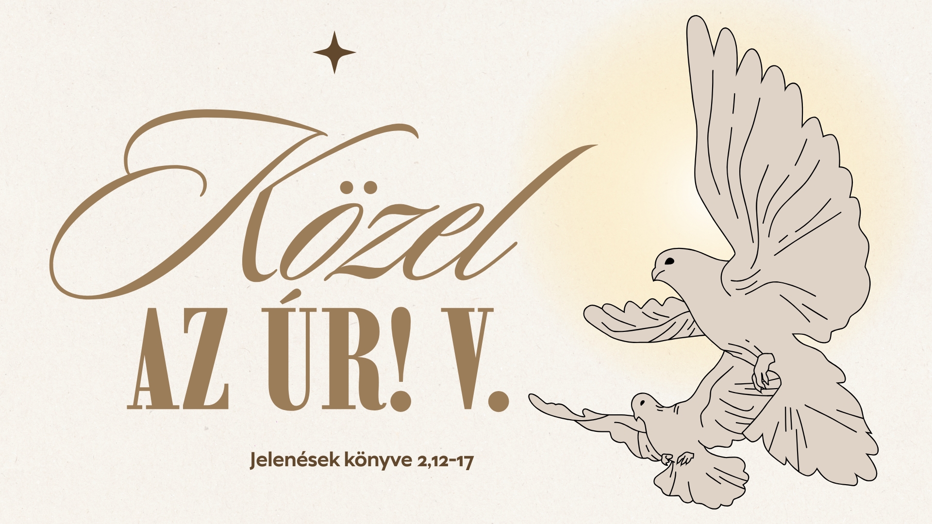 Közel az Úr! V. – Tudom hol van a lakóhelyed