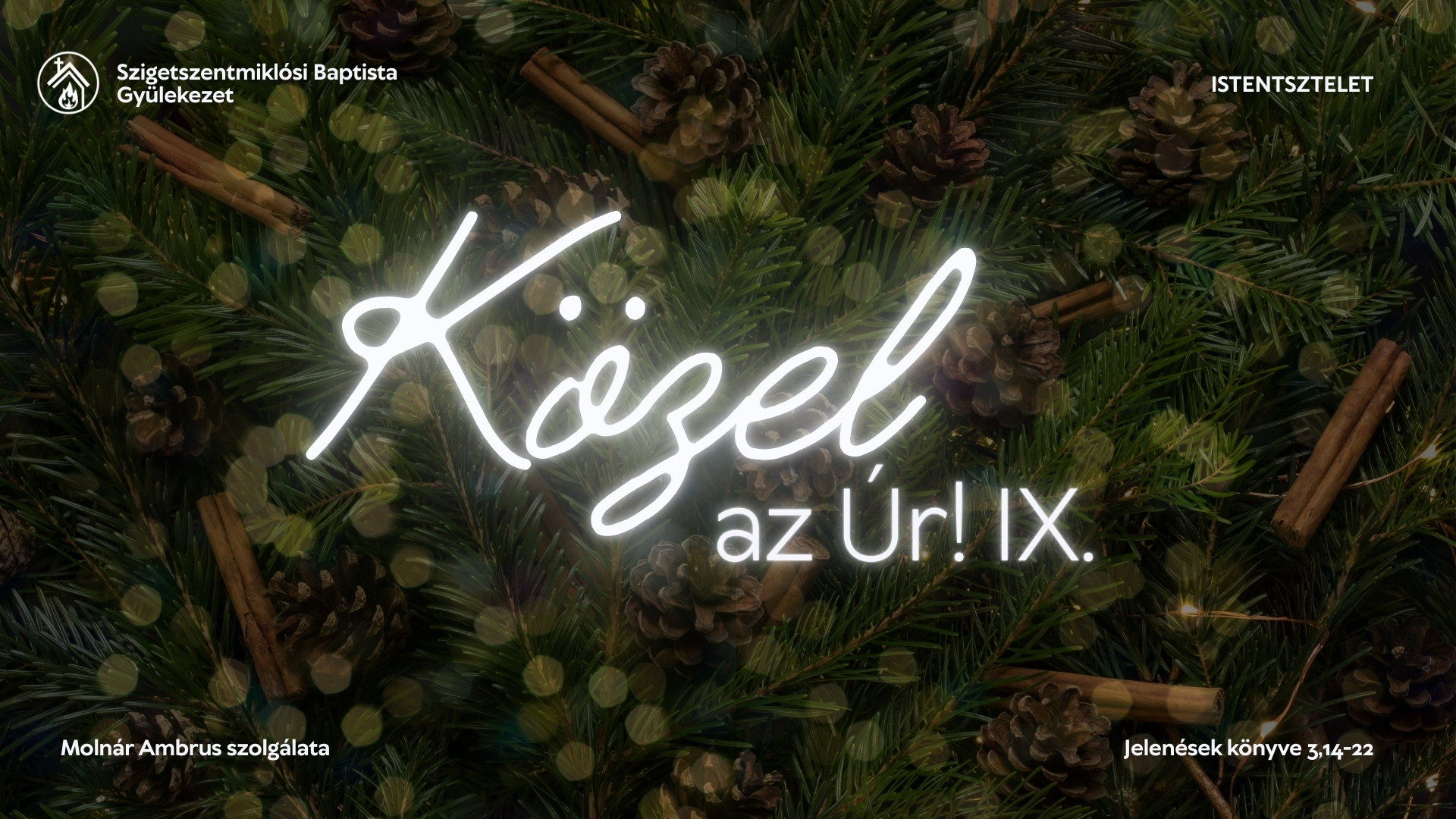 Közel az Úr! IX. – Jelenések könyve 3,14-22